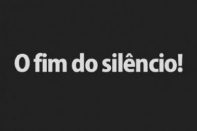 O fim do silêncio!