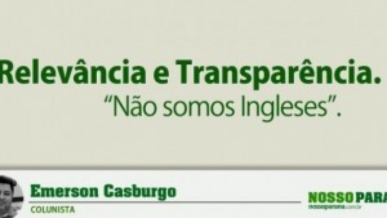 Relevância e Transparência. “Não somos Ingleses”