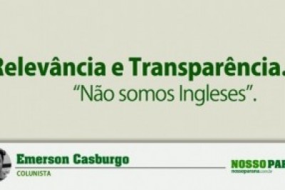 Relevância e Transparência. “Não somos Ingleses”