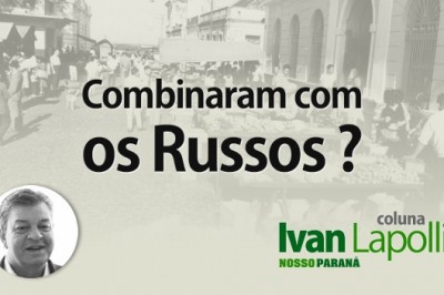 Combinaram com os Russos?