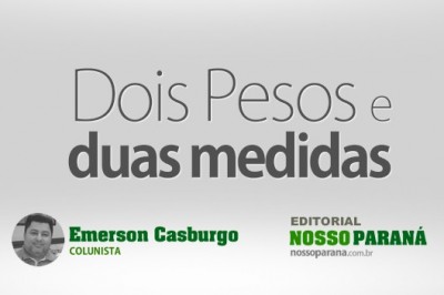 Dois pesos e duas medidas