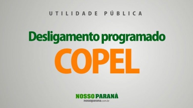 UTILIDADE P&Uacute;BLICA: Aviso de desligamento programado COPEL em Paranagu&aacute; 