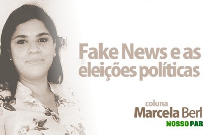 Fake News e as eleições políticas