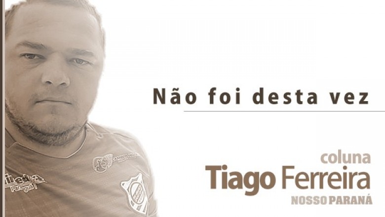 N&atilde;o foi desta vez