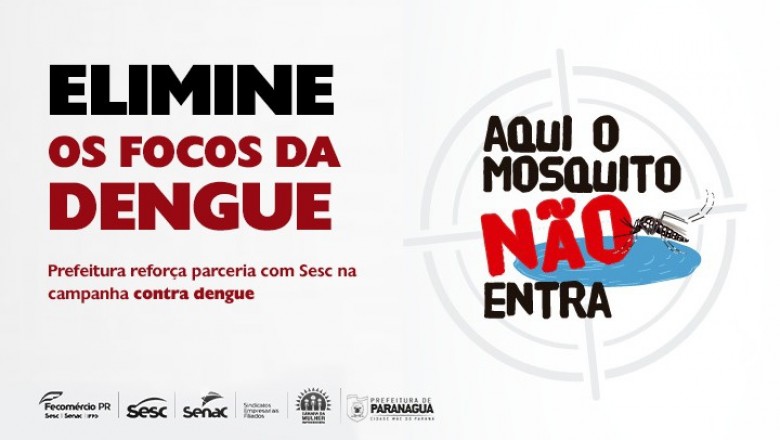 Prefeitura de Paranaguá reforça parceria com Sesc na campanha contra dengue