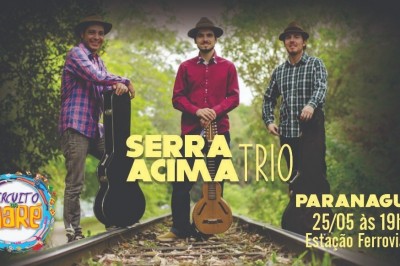 Show com Trio Serra Acima acontece nesta quarta-feira na Estação Ferroviária
