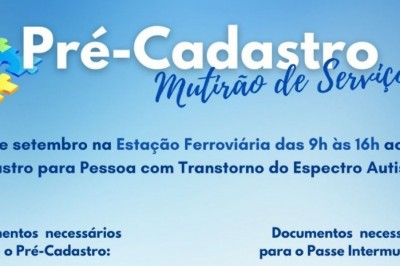 Prefeitura inicia pré-cadastro da Carteira de Identificação da Pessoa com Transtorno do Espectro Autista e passe intermunicipal