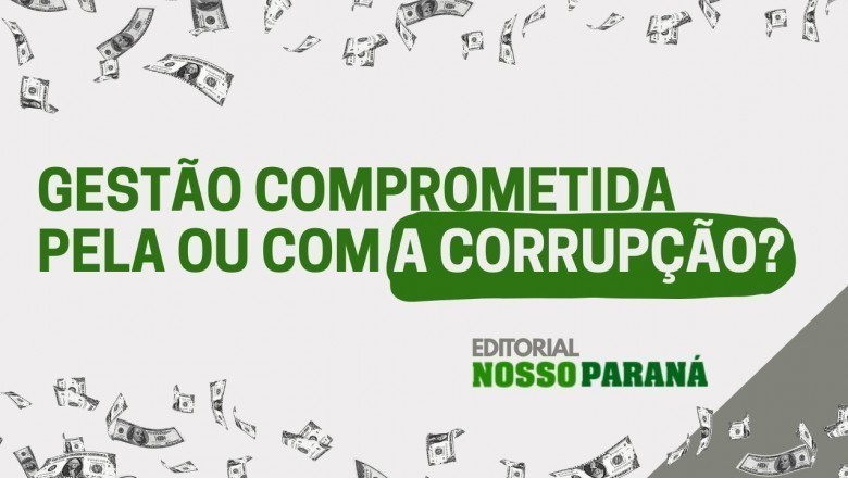 Gestão comprometida pela ou com a corrupção? 